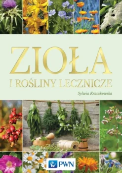 Zioła I Rośliny Lecznicze Sylwia Kraczkowska